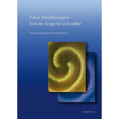 Fokus Musiktherapeut – Von der Sorge für sich selbst -