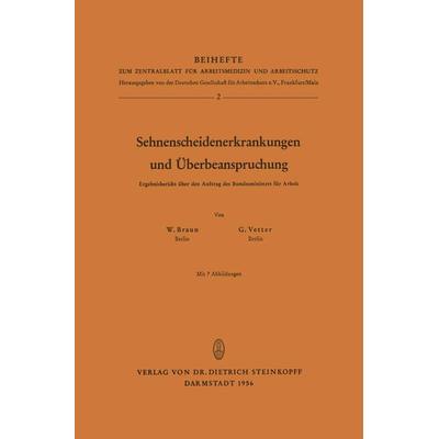 Sehnenscheidenerkrankungen und Überbeanspruchung, Taschenbuch von W. Braun,G. Vetter, Steinkopff, 978-3-7985-0120-1