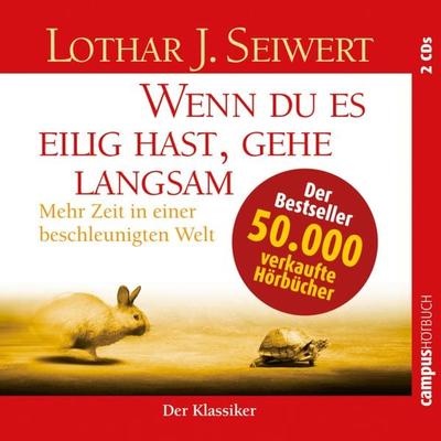 Wenn du es eilig hast, gehe langsam - Lothar J. Seiwert, Audio, 9783593406688