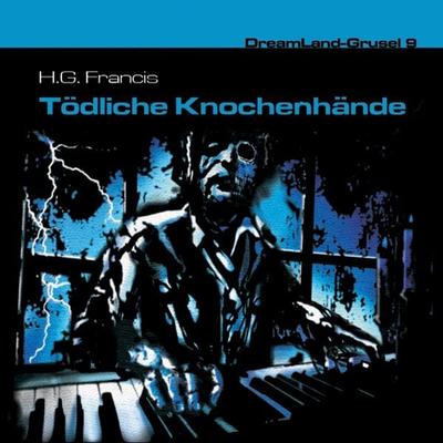 Tödliche Knochenhände - H. G. Francis, Audio, 4260507149459