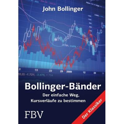 Bollinger Bänder, Gebundene Ausgabe von John Bollinger, Finanzbuch Verlag, 978-3-89879-817-4