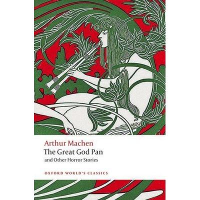 The Great God Pan and Other Horror Stories, Taschenbuch von Arthur Machen, Oxford University Press, 978-0-19-880510-6