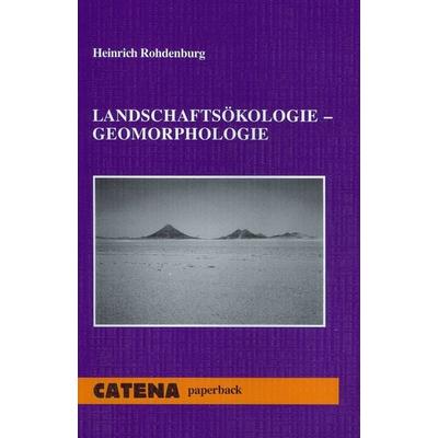 Landschaftsökologie - Geomorphologie, Taschenbuch von Heinrich Rohdenburg, Schweizerbart'sche; E., 978-3-510-65395-9