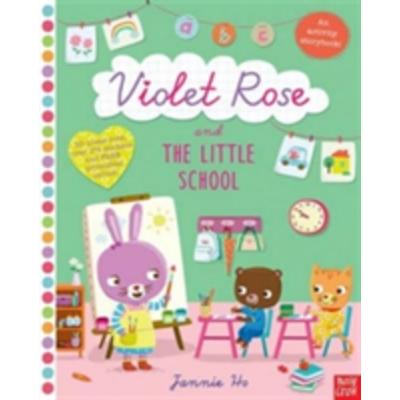 Violet Rose and the Little School Sticker Activity Book, Taschenbuch von Jannie Ho, Nosy Crow, 978-0-85763-668-3