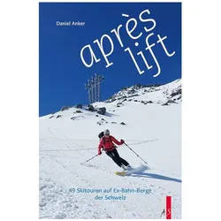 aprés lift, Sachbücher von Daniel Anker