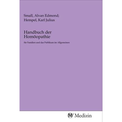 Handbuch der Homöopathie, Taschenbuch von , MV-Medizin, 978-3-96875-126-9
