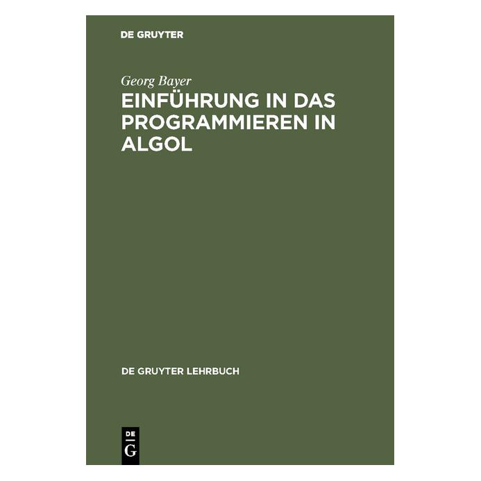 De Gruyter Bayer:Einführung in das Programmieren i (Deutsch, Hardcover, Georg Bayer) (67766879)