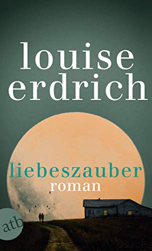 Louise Erdrich - Liebeszauber: Roman - Preis vom 18.10.2026 19:22:15 h