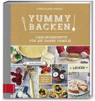 Christiane Kührt - Yummy Backen: Lieblingsrezepte für die ganze Familie - Preis vom 14.10.2026 23:07:16 h