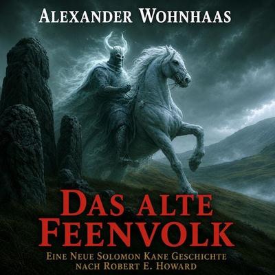 Das alte Feenvolk - Alexander Wohnhaas, Audio, 4069977456964