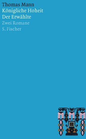 Thomas Mann - Königliche Hoheit / Der Erwählte: Zwei Romane - Preis vom 13.10.2026 11:25:28 h