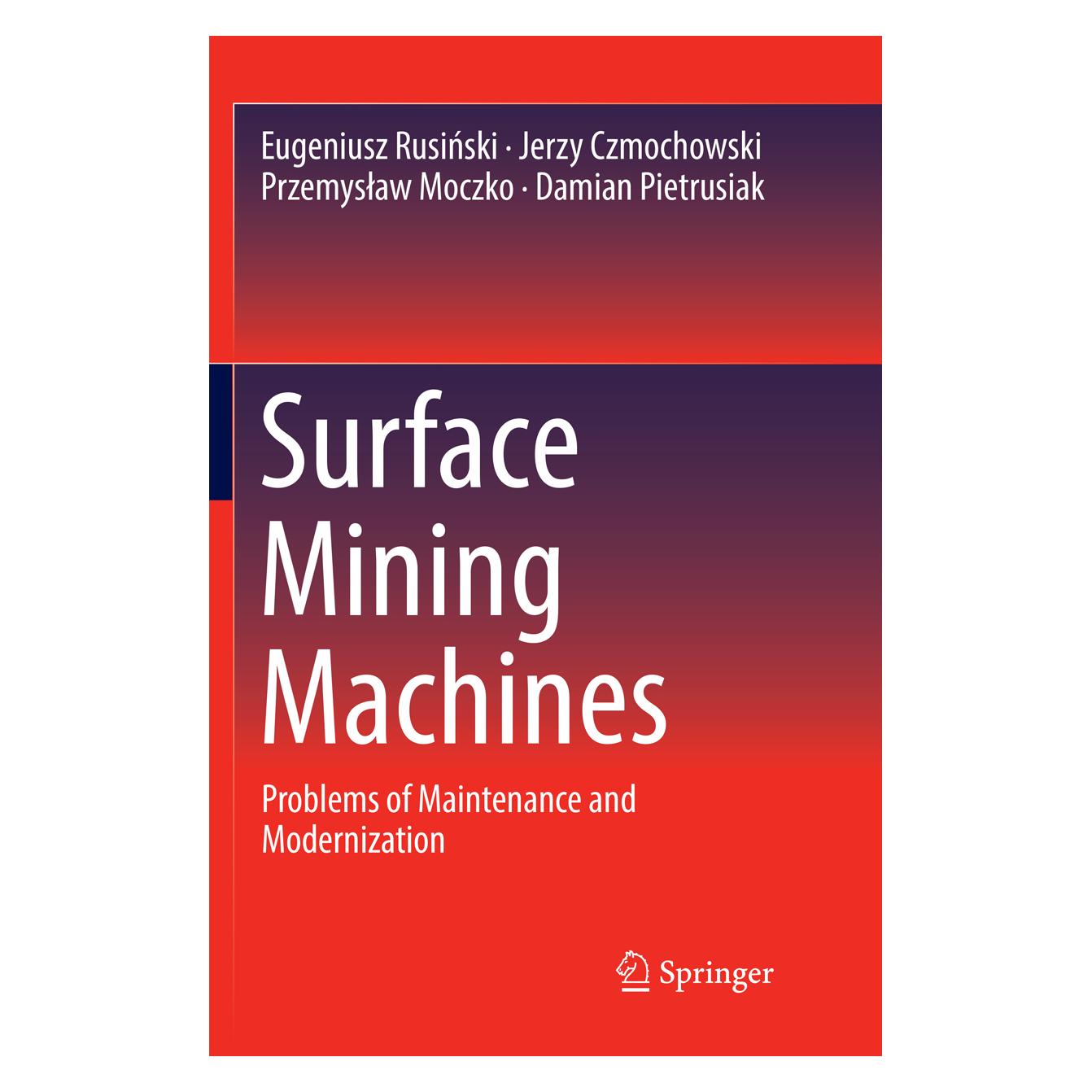 Springer Surface Mining Machines (Englisch, Softcover, Damian Pietrusiak, Eugeniusz Rusinski, Eugeniusz Rusiński, Eugeniusz Rusinski|Jerzy Czmochowski|Przemyslaw et al Moczko, Jerzy Czmochowski, Przemyslaw Moczko) (56002572)