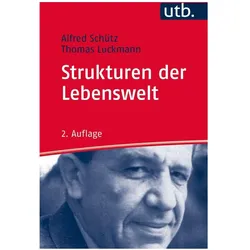 Strukturen der Lebenswelt, Fachbücher von Alfred Schütz, Thomas Luckmann