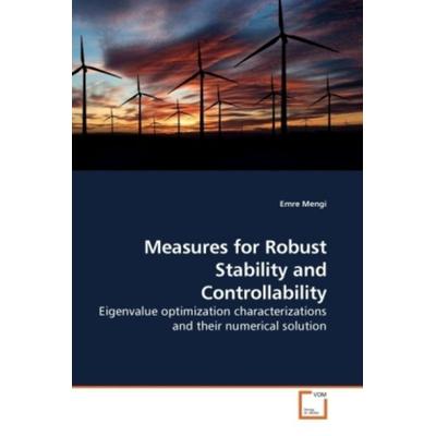 Mengi, E: Measures for Robust Stability and Controllability, Taschenbuch von Emre Mengi, VDM, 978-3-639-20404-9