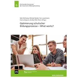 Optimierung schulischer Bildungsprozesse – What works?, Fachbücher von Annika Ohle-Peters, Michael Becker, Nele Mcelvany, Fani Lauermann, Hanna Gaspard