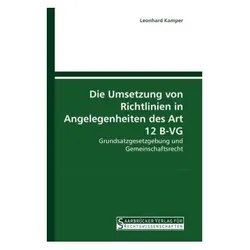 Die Umsetzung von Richtlinien in Angelegenheiten des Art 12 B-VG, Fachbücher von Leonhard Kamper