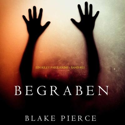 Begraben (Ein Riley Paige Krimi – Band & 11) - Blake Pierce, Audio, 9781094315805