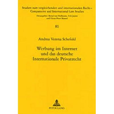 Werbung im Internet und das deutsche Internationale Privatrecht, Taschenbuch von Andrea Verena Schefold, Peter Lang GmbH, Internationaler Verlag der