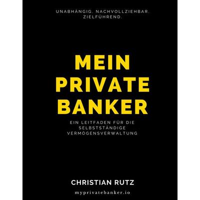 Mein Private Banker, Gebundene Ausgabe von Christian Rutz, BoD – Books on Demand, 978-3-7494-5359-7