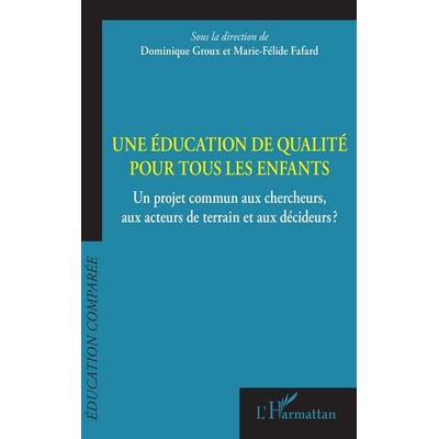Une éducation de qualité pour tous les enfants, Taschenbuch von Groux Dominique, Harmattan, 978-2-336-55289-7
