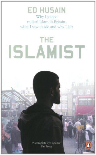 Ed Husain - The Islamist: Why I Joined Radical Islam in Britain, What I Saw Inside and Why I Left - Preis vom 10.10.2026 11:48:34 h