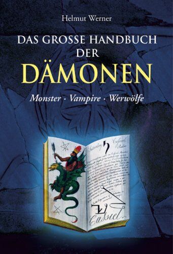 Helmut Werner - Das große Handbuch der Dämonen: Monster, Vampire, Werwölfe - Preis vom 30.09.2026 09:01:18 h