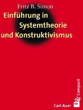 Simon, Fritz B. - Einführung in Systemtheorie und Konstruktivismus - Preis vom 09.10.2026 07:28:09 h