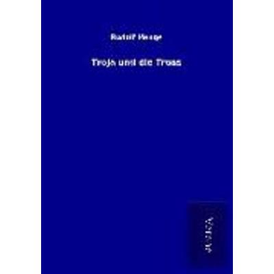 Troja und die Troas, Taschenbuch von Rudolf Menge, BoD - Books on Demand