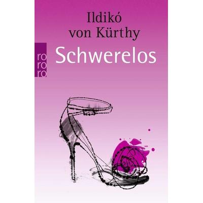 Schwerelos, Taschenbuch von Ildikó von Kürthy, Rowohlt Taschenbuch