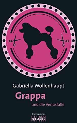 Gabriella Wollenhaupt - Grappa und die Venusfalle - Preis vom 11.10.2026 15:43:13 h