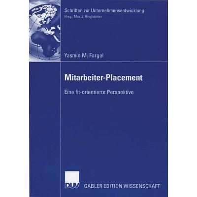 Mitarbeiter-Placement, Taschenbuch von Yasmin M. Fargel, Deutscher Universitätsverlag, 978-3-8350-0156-5