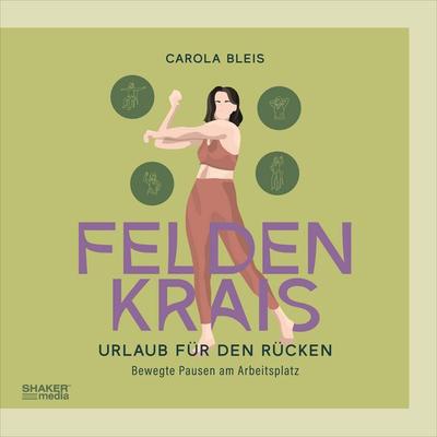 Feldenkrais - Urlaub für den Rücken - Carola Bleis, Audio, 9783989031265