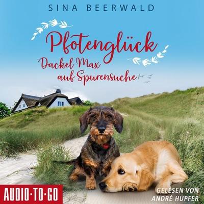 Pfotenglück - Dackel Max auf Spurensuche - Sina Beerwald, Audio, 9783692070391