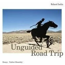 Unguided Road Trip, Fachbücher von Nadine Olonetzky, Roland Iselin, Lisa Schons