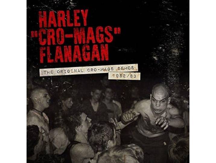 Harley Flanagan - Original Cro-Mags Demos..