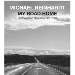 My Road home Just what I saw along the way, Fachbücher von Michael Reinhardt