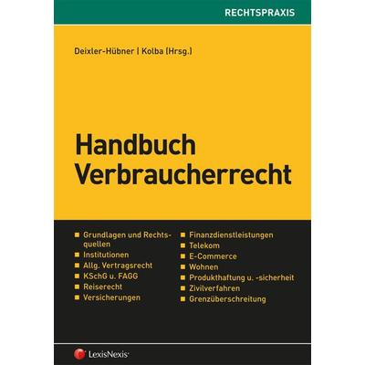 Handbuch Verbraucherrecht, Taschenbuch von Astrid Deixler-Hübner,Sonja Barnreiter,Ulrike Docekal,Nadja Shah,Martin Schauer, LexisNexis Verlag ARD ORAC