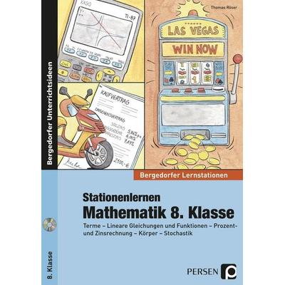 Stationenlernen Mathematik 8. Klasse, Set von Thomas Röser, Persen Verlag in der AAP Lehrerwelt GmbH, 978-3-403-23478-4