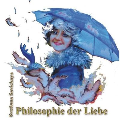 Projekt „Goldenes Vlies“ / Philosophie der Liebe, Taschenbuch von Svetlana Savickaya, Epubli, 978-3-7529-4493-8