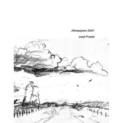 Wertpapiere 2024, Taschenbuch von Josef Prestel, BoD – Books on Demand, 978-3-7693-2104-3