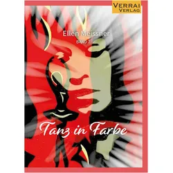 Tanz in Farbe, Belletristik von Ellen Meissner