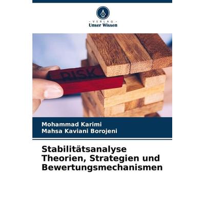 Stabilitätsanalyse Theorien, Strategien und Bewertungsmechanismen, Taschenbuch von Mohammad Karimi,Mahsa Kaviani Borojeni, Verlag Unser Wissen,