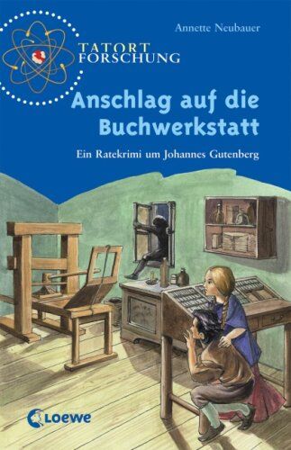 Annette Neubauer - Tatort Forschung. Anschlag auf die Buchwerkstatt: Ein Ratekrimi um Johannes Gutenberg - Preis vom 09.10.2026 07:28:09 h