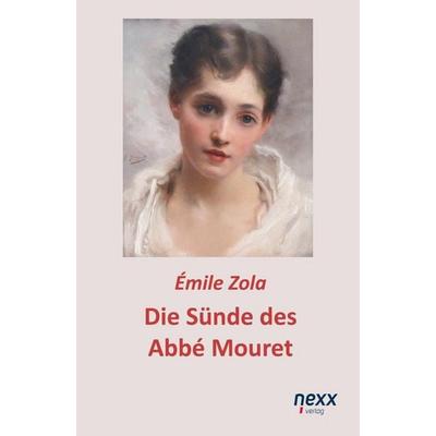 Die Sünde des Abbé Mouret, Taschenbuch von Emile Zola, Nexx verlag GmbH, 978-3-95870-632-3