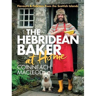 The Hebridean Baker: At Home, Gebundene Ausgabe von Coinneach MacLeod, Sourcebooks, 978-1-4642-1623-7