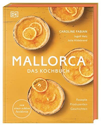 Caroline Fabian - Mallorca – Das Kochbuch: Rezepte, Produzenten, Geschichten. Von einer echten Insiderin - Preis vom 04.10.2026 03:51:26 h