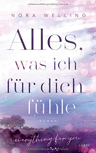 Nora Welling - Alles, was ich für dich fühle: Everything for you. Roman - Preis vom 10.10.2026 11:48:34 h
