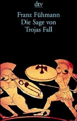 Franz Fühmann - Die Sage von Trojas Fall - Preis vom 04.10.2026 03:51:26 h