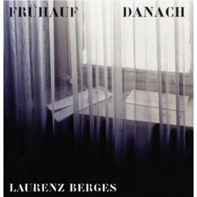 Frühauf - Danach, Gebundene Ausgabe von Laurenz Berges, Schirmer/Mosel, 978-3-8296-0538-0