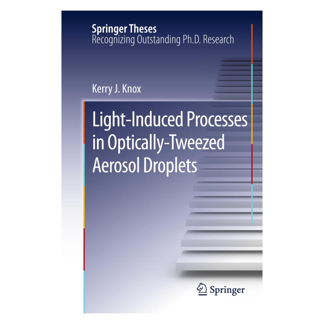 Springer Light-Induced Processes in Optically-Tweezed Aerosol Droplets (Englisch, Softcover, Kerry J. Knox) (55520168)